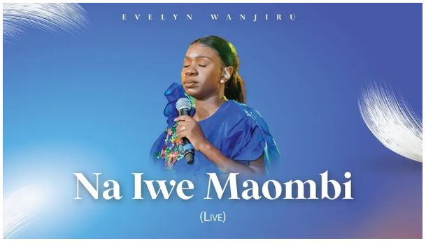 AUDIO | Evelyn Wanjiru – Na Iwe Maombi