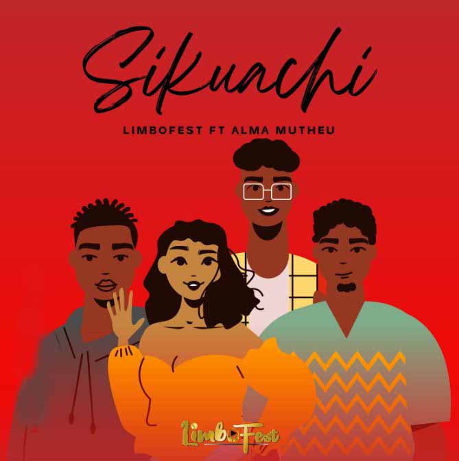 AUDIO | Limbofest Ft Alma Mutheu – SIKUACHI | Download