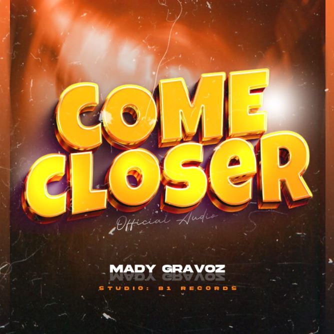 Mady Gravoz – Come Closer