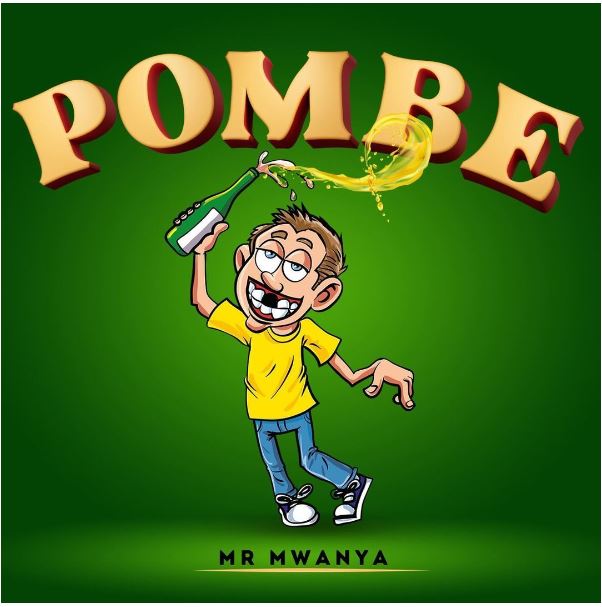 AUDIO | Mr Mwanya – Pombe | Download