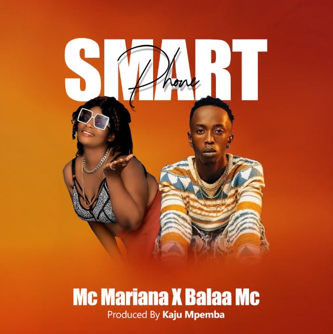 AUDIO | Mc Mariana X Balaa Mc – Smart Phone | Download Mp3