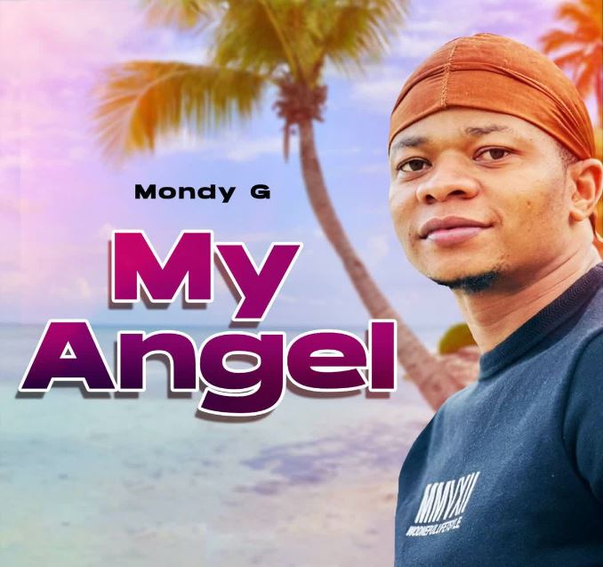 AUDIO | Mondy G – My Angel