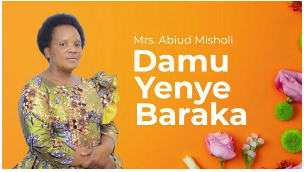 Mrs. Abiud Misholi – Damu Yenye Baraka