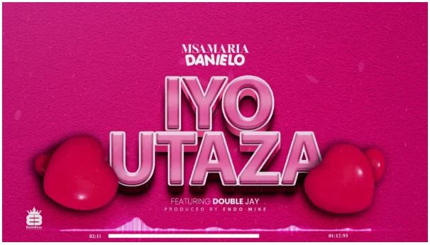 Msamaria Danielo Ft. Double Jay – Iyo Utaza