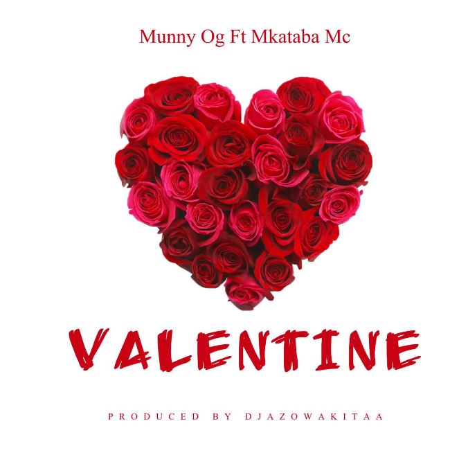 AUDIO | Munny Og Ft. Mkataba Mc – Valentine day