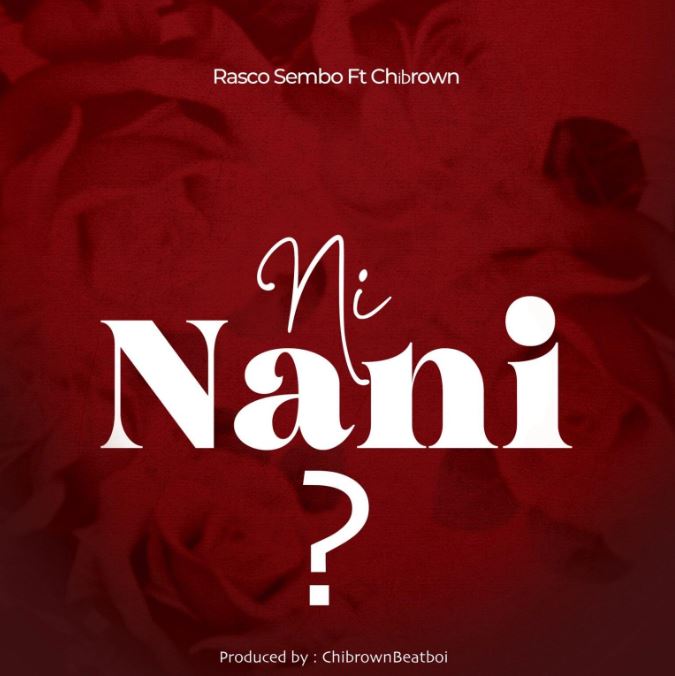 AUDIO | Rasco Sembo Ft Chibrown – Ni Nani