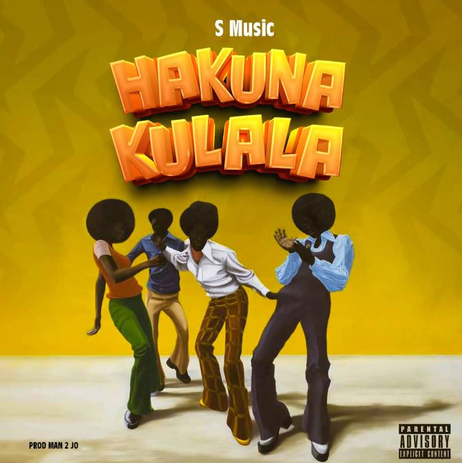 S Music – Hakuna Kulala