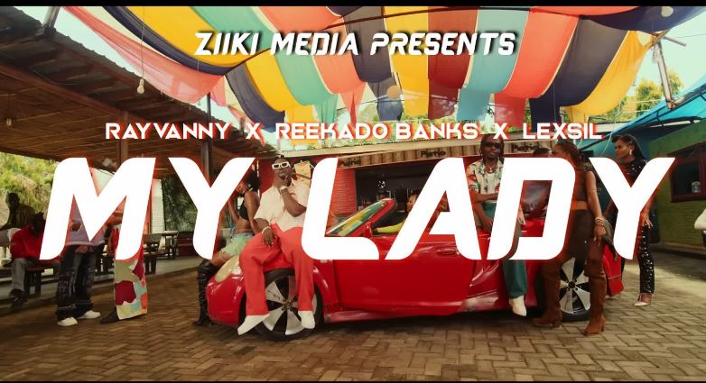 VIDEO| Rayvanny Ft Reekado Banks X Lexsil – My Lady