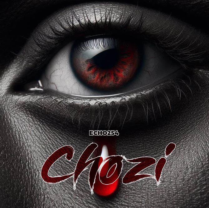 AUDIO | Echo 254 – Chozi | Download