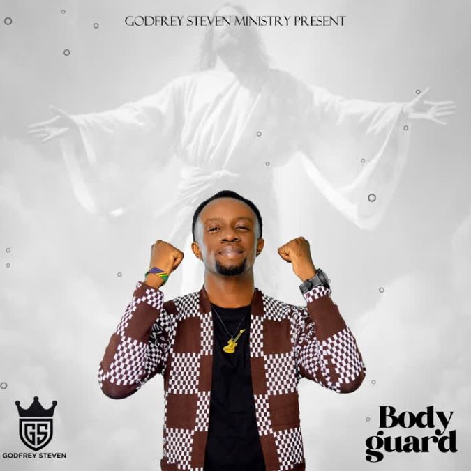 AUDIO | GODFREY STEVEN – BODYGUARD