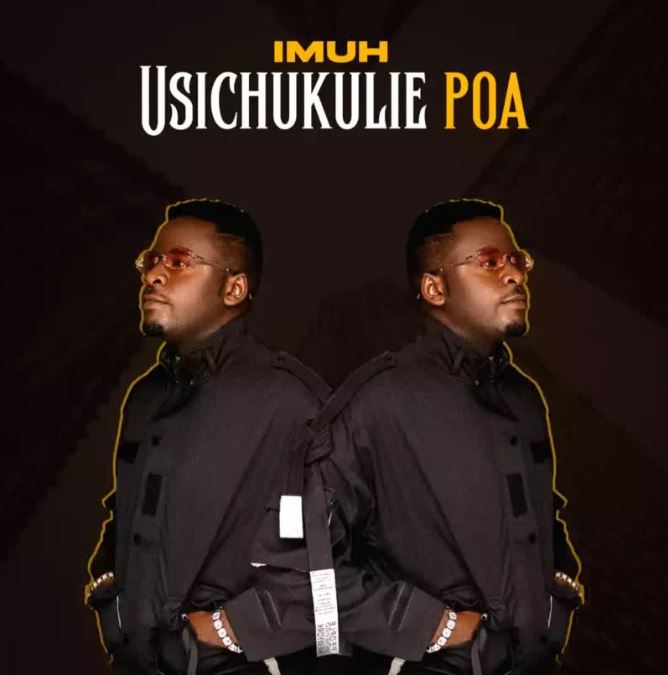 AUDIO | Imuh – Usichukulie Poa | Download Mp3