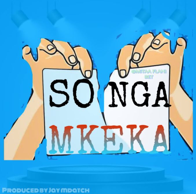 AUDIO | Songa – MKEKA