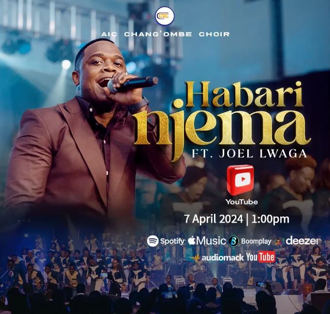 AUDIO | AIC Chang’ombe Choir (CVC) ft. Joel Lwaga – HABARI NJEMA