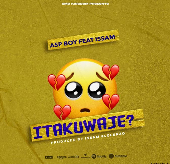 AUDIO | Asp Boy Ft Issam – Itakuaje