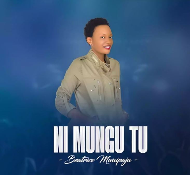 AUDIO | Beatrice Mwaipaja – Ni Mungu Tu | Download