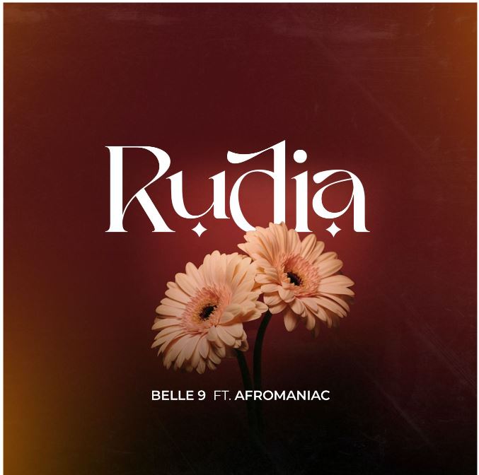 AUDIO | Belle 9 Ft Afromaniac – Rudia