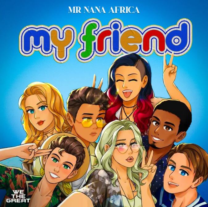 Download AUDIO | Mr Nana – My Friend