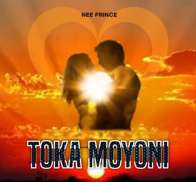 Nee Prince – Toka Moyoni