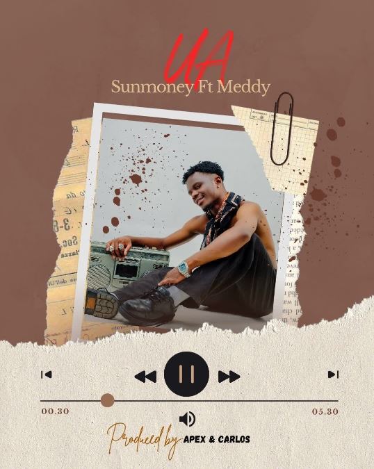 AUDIO | Sunmoney Ft Medy – Ua