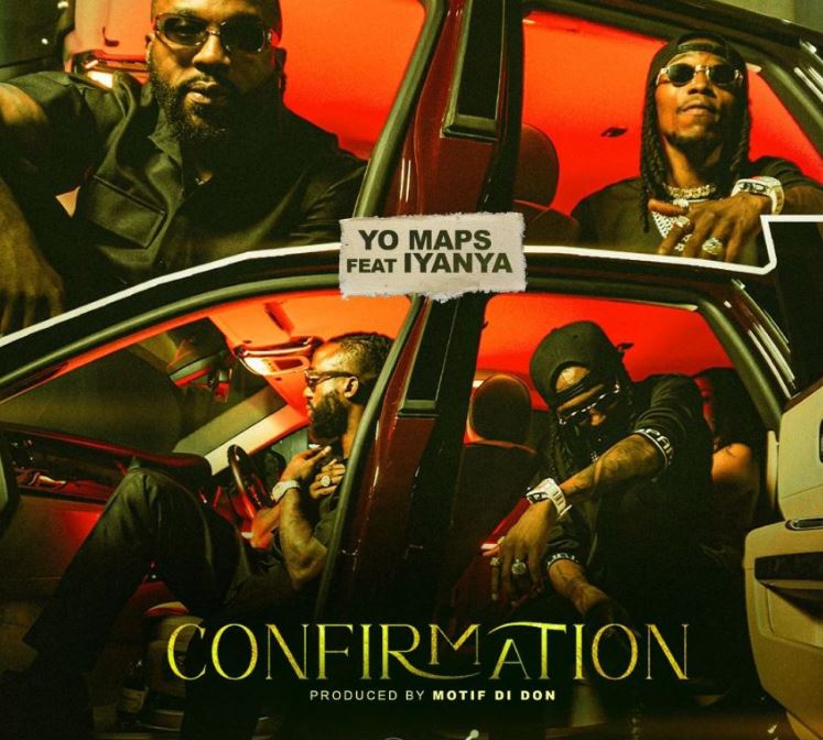 Download AUDIO | Yo Maps Ft Iyanya – Confirmation