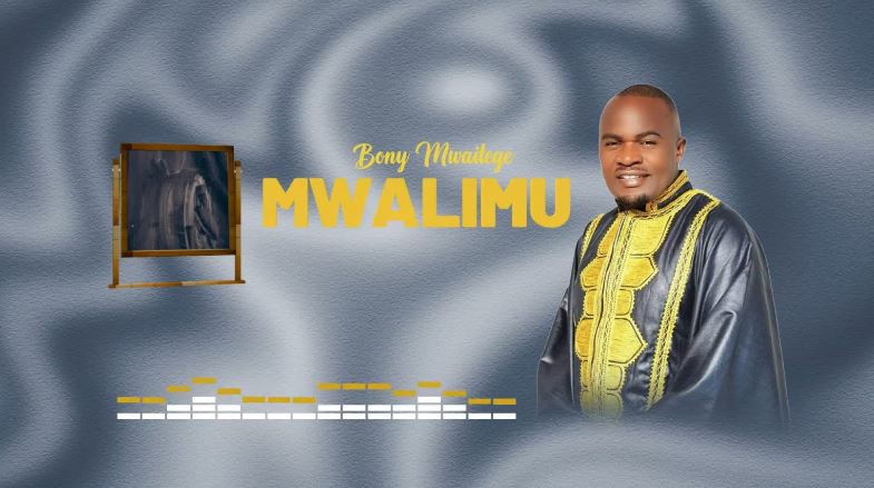 AUDIO | Bony Mwaitege – MWALIMU | Download Mp3