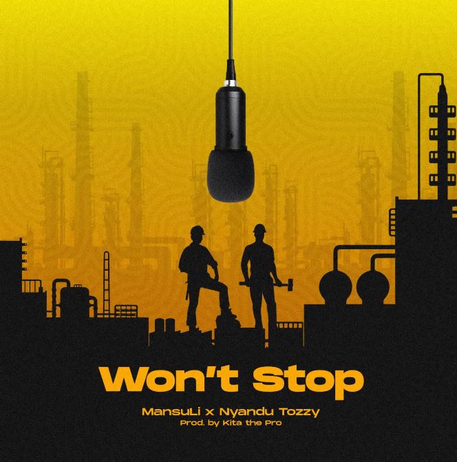 Download Audio | MansuLi x Nyandu Tozzy – Won’t Stop