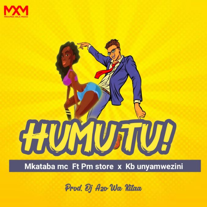 AUDIO | Mkataba Mc Ft. Pm store X Kb unyamwezini – Humutu | Download Mp3