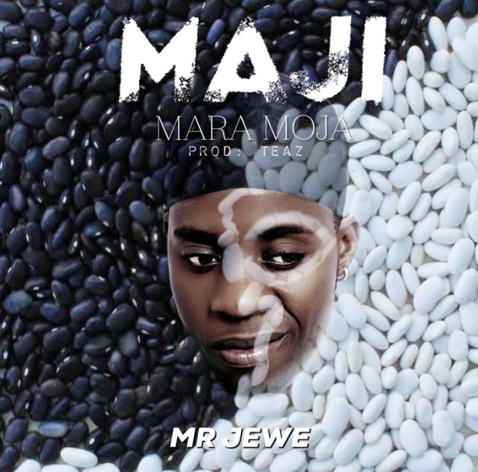 Download Audio | Mr Jewe – Maji Mara Moja