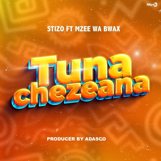 Download Audio | Stizo Ft Mzee Wa Bwax – Tunachezeana