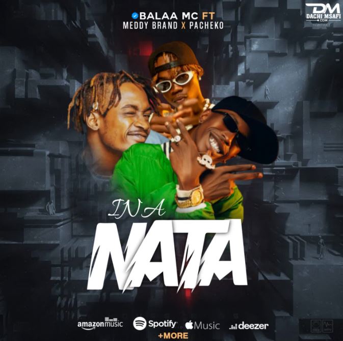 AUDIO | Balaa Mc Ft. Meddy Brand & Pacheko Midundo – InanataA | Download Mp3