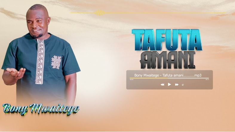 Bony Mwaitege – TAFUTA AMANI