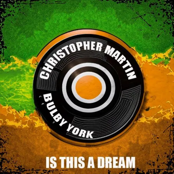 AUDIO | Christopher Martin & Bulby York – Is This A Dream | Download Mp3