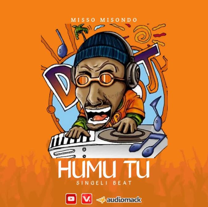 AUDIO | Misso misondo – HUMU TU Singeli Beat | Download Mp3