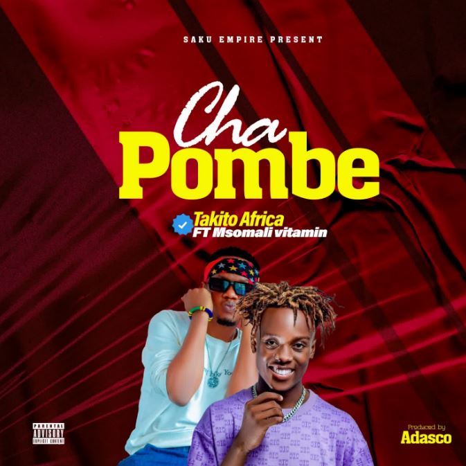 AUDIO | Takito Africa Ft. Msomali – Chapombe | Download Mp3