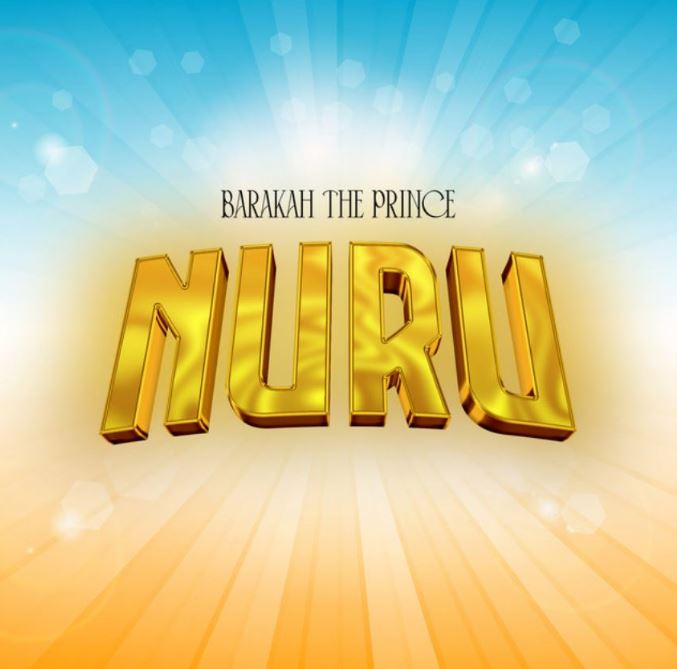 AUDIO | Barakah The Prince – Nuru | Download Mp3