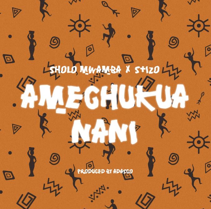 AUDIO | Sholo Mwamba X Stizo – AMECHUKUA NANI | Download Mp3